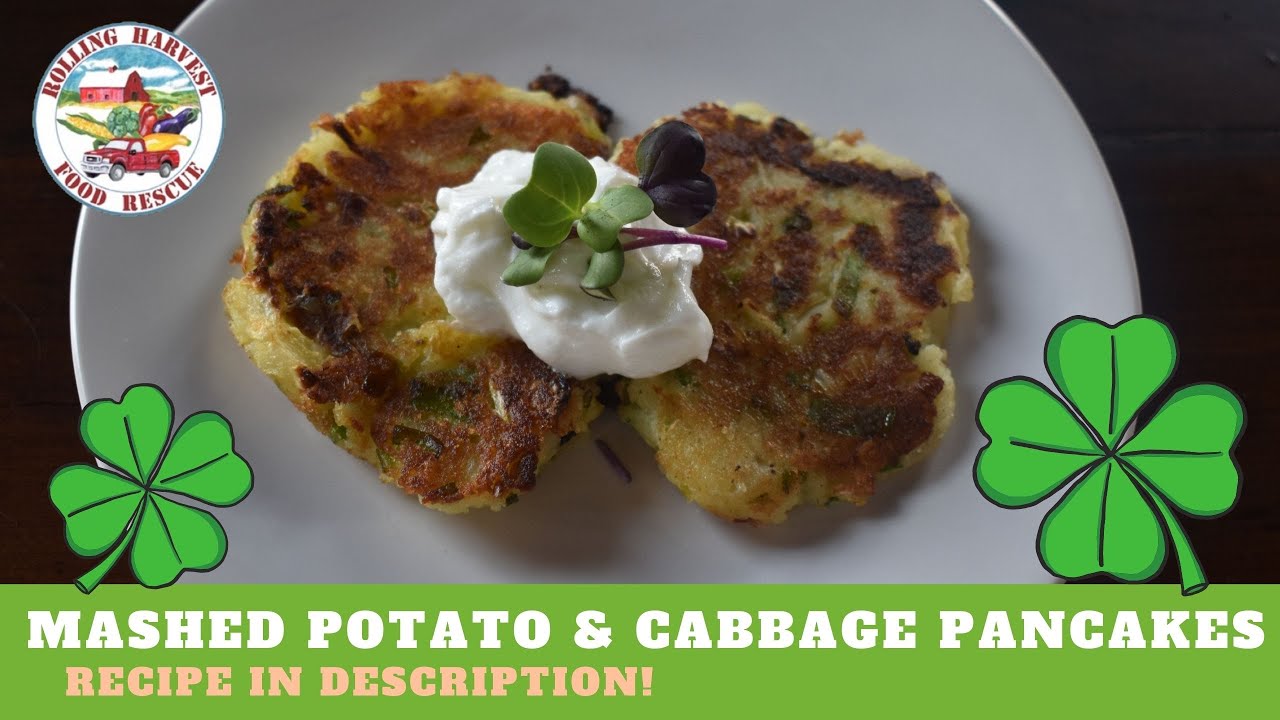 Mashed Potato and Cabbage Pancakes Rolling Harvest Food Rescue